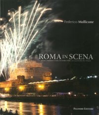 Immagine copertina libro Roma in scena. Una visione comunitaria per la cultura in Italia. Ediz. illustrata