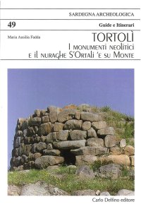 Immagine copertina libro Tortolì. I monumenti neolitici e il nuraghe S´Ortali e Su Monte