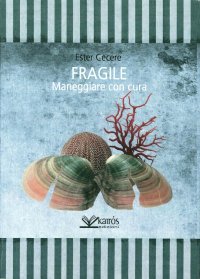 Immagine copertina libro Fragile. Maneggiare con cura