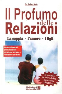 Immagine copertina libro Il profumo delle relazioni. La coppia, l'amore, i figli