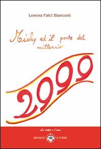 Immagine copertina libro Michy ed il ponte del millennio 2999