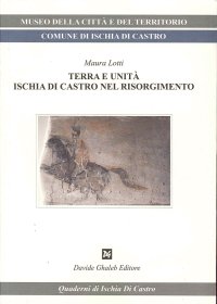 Immagine copertina libro Terra e unità. Ischia di Castro nel Risorgimento