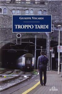 Immagine copertina libro Troppo tardi