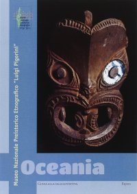 Immagine copertina libro Oceania. Museo nazionale preistorico ed etnografico Luigi Pigorini. Guida alla sala espositiva