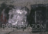 Immagine copertina libro Rigenerazioni. Alla maniera del raviolo insonne. Ediz. illustrata