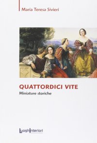 Immagine copertina libro Quattordici vite. Miniature storiche