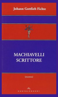 Immagine copertina libro Machiavelli scrittore