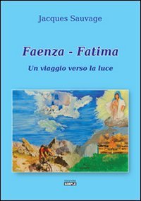 Immagine copertina libro Faenza-Fatima. Un viaggio verso la luce