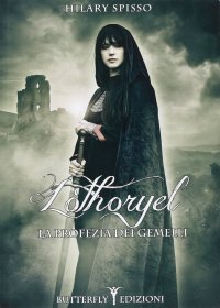 Immagine copertina libro Lòthoryel. La profezia dei gemelli