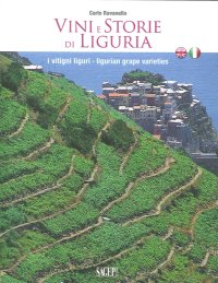 Immagine copertina libro Vini e storie di Liguria. I vitigni liguri. Ediz. italiana e inglese