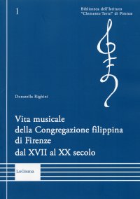 Immagine copertina libro Vita musicale della Congregazione filippina di Firenze dal XVII al XX secolo