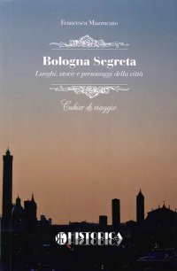 Immagine copertina libro Bologna segreta