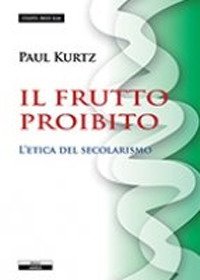 Immagine copertina libro Il frutto proibito. L'etica del secolarismo
