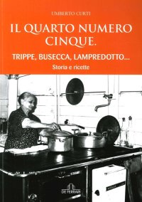 Immagine copertina libro Il quarto numero cinque. Trippe, busecca, lampredotto...