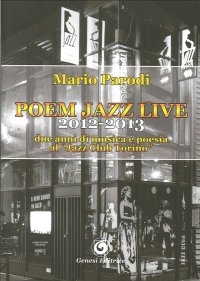 Immagine copertina libro Poem jazz live, 2012-2013. Due anni di musica e poesia al «Jazz Club Torino»