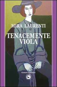 Immagine copertina libro Tenacemente viola