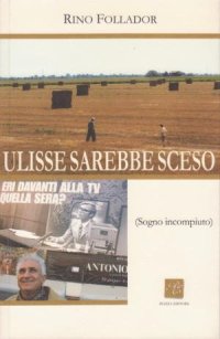 Immagine copertina libro Ulisse sarebbe sceso. Sogno incompiuto