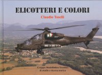 Immagine copertina libro Elicotteri e colori. Ediz. illustrata