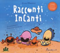 Immagine copertina libro Racconti incanti. Ediz. illustrata. Con CD Audio