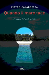 Immagine copertina libro Quando il mare tace. L'indagine dell'ispettore Melìa