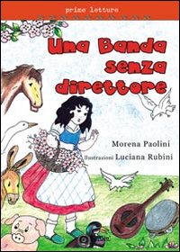 Immagine copertina libro La banda senza direttore. Ediz. illustrata