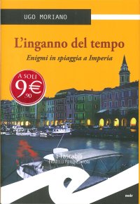 Immagine copertina libro L'inganno del tempo. Enigmi in spiaggia a Imperia