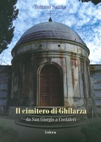 Immagine copertina libro Il cimitero di Ghilarza. Da San Giorgio a Costaleri