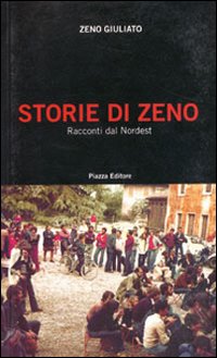 Immagine copertina libro Storie di Zeno. Racconti dal Nordest