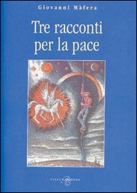 Immagine copertina libro Tre racconti per la pace