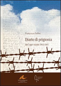Immagine copertina libro Diario di prigionia. Dai lager nazisti 1943-1945