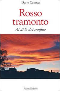 Immagine copertina libro Rosso tramonto. Al di là del confine