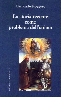 Immagine copertina libro La storia recente come problema dell'anima