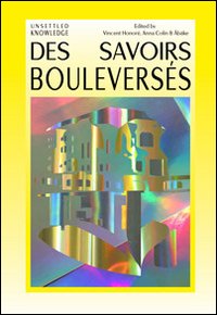 Immagine copertina libro Unsettled knowledge-Des Savoirs Bouleversés. Ediz. illustrata