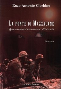 Immagine copertina libro La fonte di Mazzacane. Quanno ri tideschi ammazzarono all'intrasatta