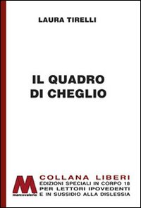 Immagine copertina libro Il quadro di Cheglio. Ediz. per ipovedenti