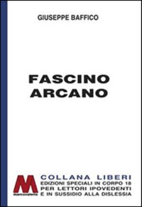 Immagine copertina libro Fascino arcano. Novelle scelte. Ediz. per ipovedenti