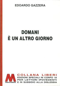 Immagine copertina libro Domani è un altro giorno. Breve storia delle sale cinematografiche. Ediz. per ipovedenti