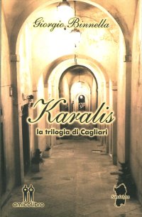 Immagine copertina libro Karalis. La trilogia di Cagliari