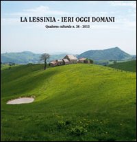 Immagine copertina libro La Lessinia. Ieri, oggi, domani. Quaderno culturale. Vol. 36