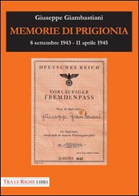 Immagine copertina libro Memorie di prigionia. 8 settembre 1943-11 aprile 1945