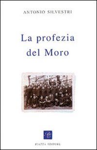 Immagine copertina libro La profezia del Moro