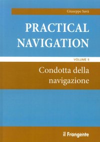 Immagine copertina libro Practical navigation. Vol. 2: Condotta della navigazione