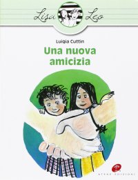 Immagine copertina libro Una nuova amicizia. Ediz. illustrata