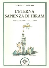 Immagine copertina libro L'eterna sapienza di Hiram. Il cammino verso l'immortalità