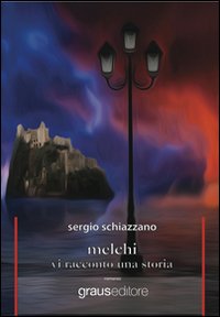 Immagine copertina libro Melchi. Vi racconto una storia