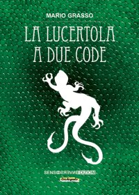 Immagine copertina libro La lucertola a due code