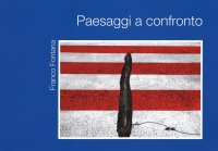 Immagine copertina libro Paesaggi a confronto. Paesaggi d'Italia-paesaggi del mondo. Ediz. illustrata