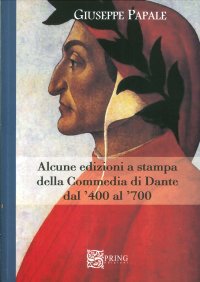 Immagine copertina libro Alcune edizioni della Commedia di Dante dal '400 al '700