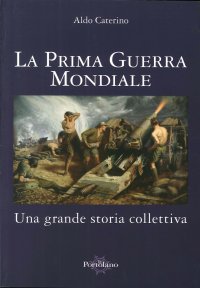 Immagine copertina libro La prima guerra mondiale. Una grande storia colletiva