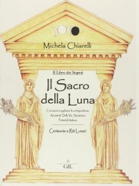 Immagine copertina libro Il sacro dei segreti della luna
